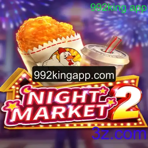 Descubra o Mundo de NightMarket2: Uma Aventura Virtual com o 992king App